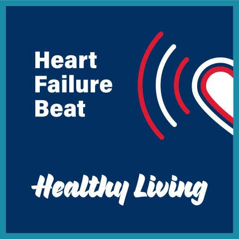 Heart Failure Beat Podcast: Healthy Living