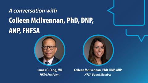 GTK: Colleen McIlvennan, PhD, DNP, ANP, FHFSA