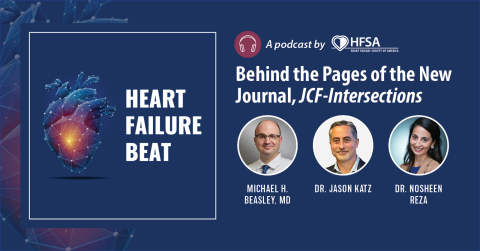 Heart Failure Beat Podcast Behind the Pages of the New JCF-Intersections